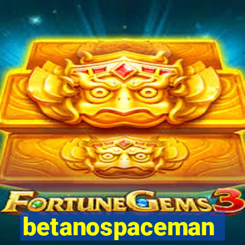 betanospaceman