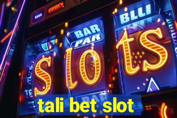 tali bet slot