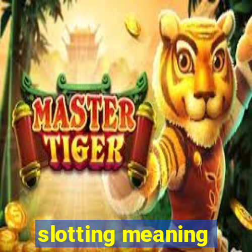 slotting meaning