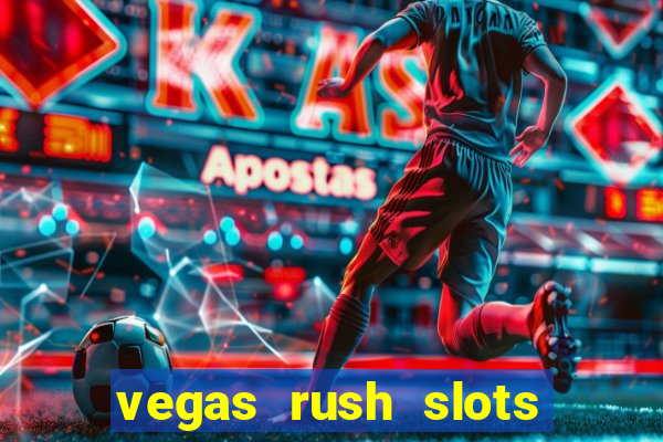 vegas rush slots casino gratis