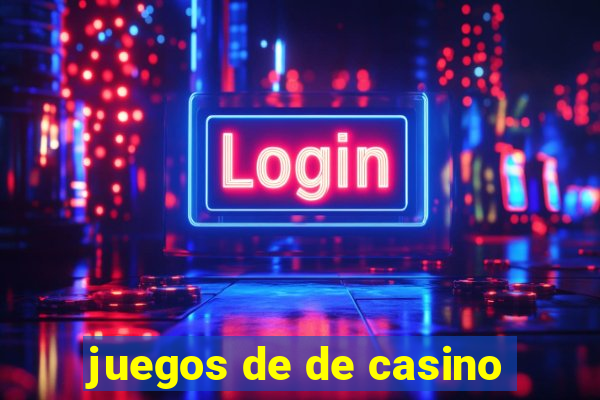 juegos de de casino