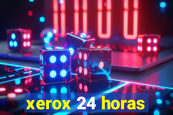 xerox 24 horas