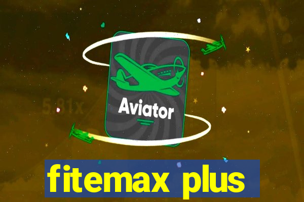 fitemax plus