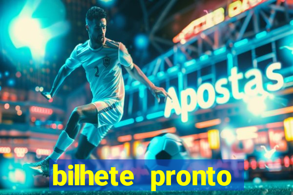 bilhete pronto jogos de hoje