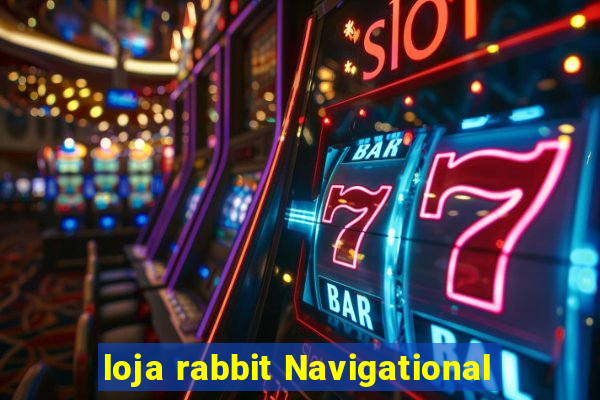 loja rabbit Navigational