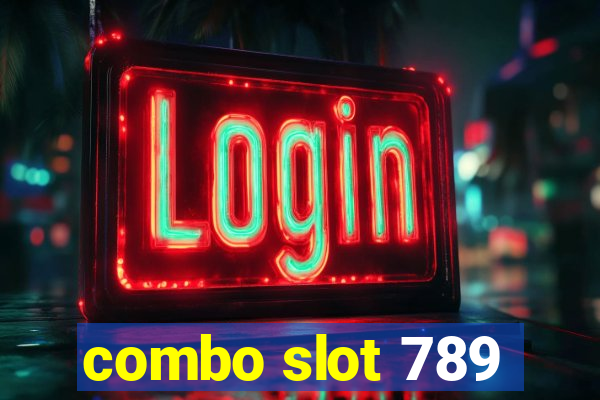 combo slot 789