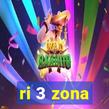 ri 3 zona