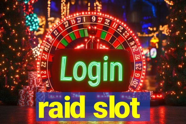 raid slot