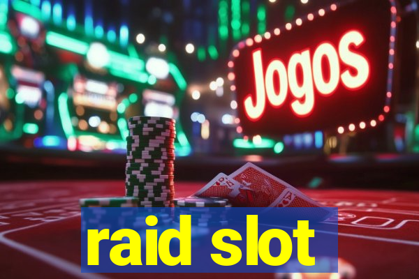 raid slot