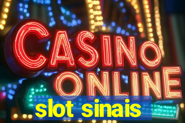 slot sinais