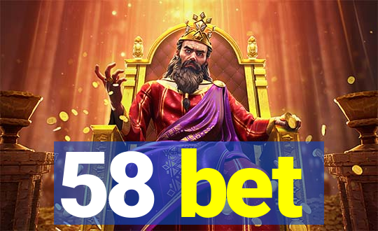 58 bet