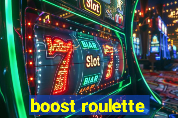 boost roulette