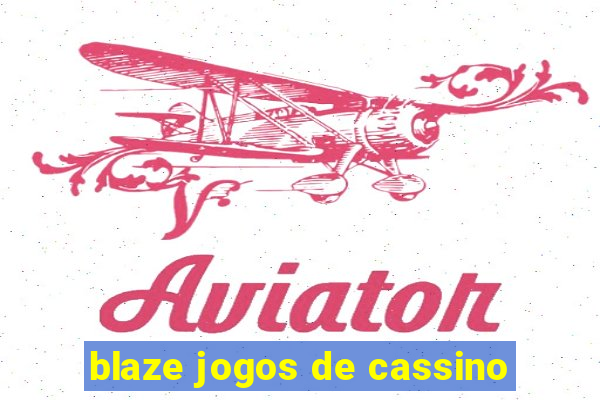 blaze jogos de cassino