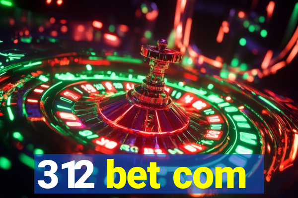 312 bet com