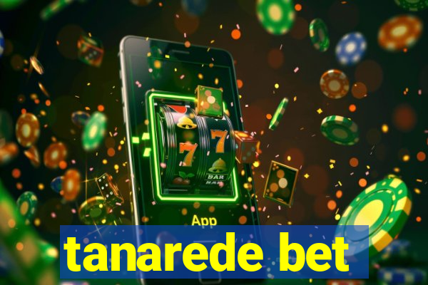 tanarede bet