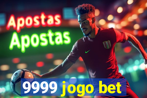 9999 jogo bet