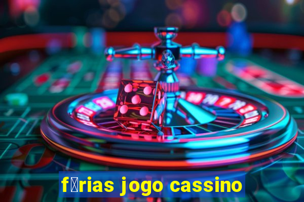 f茅rias jogo cassino