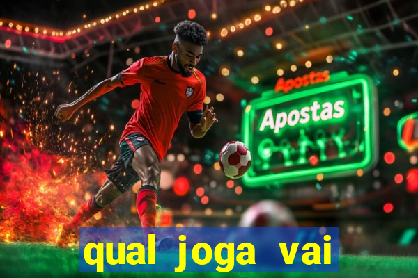 qual joga vai passar na globo hoje