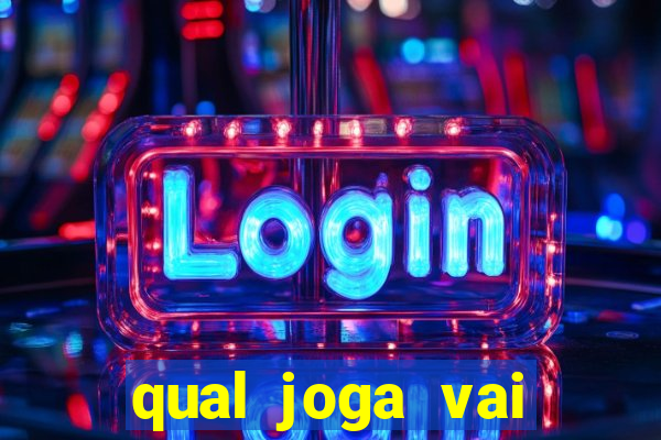 qual joga vai passar na globo hoje