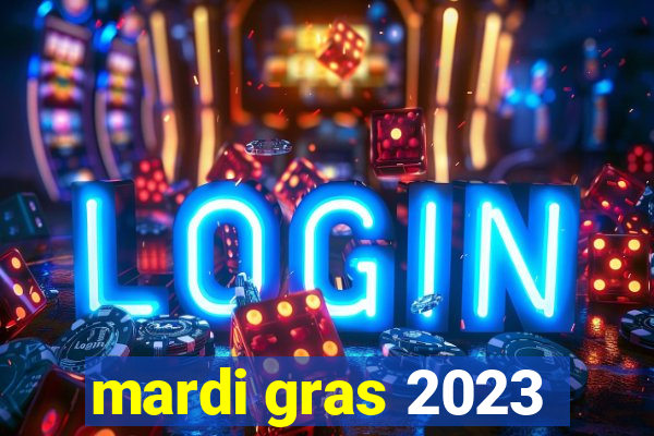 mardi gras 2023