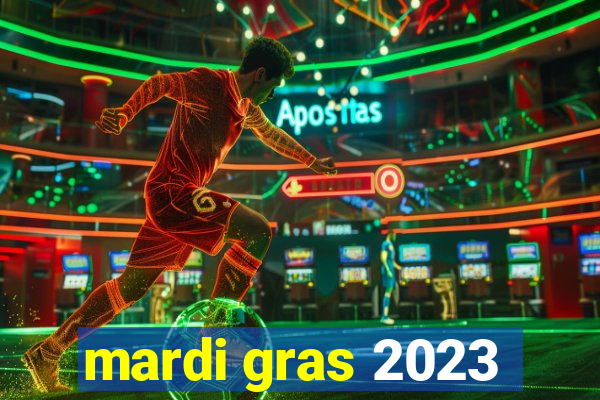 mardi gras 2023