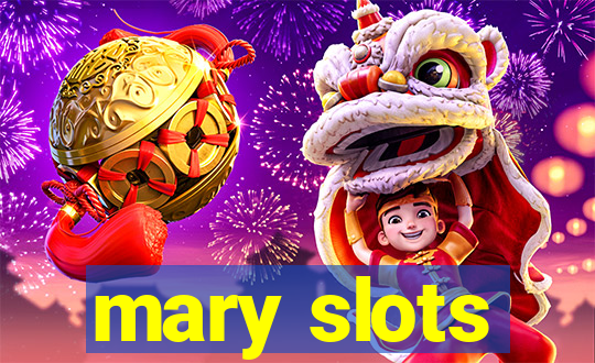 mary slots