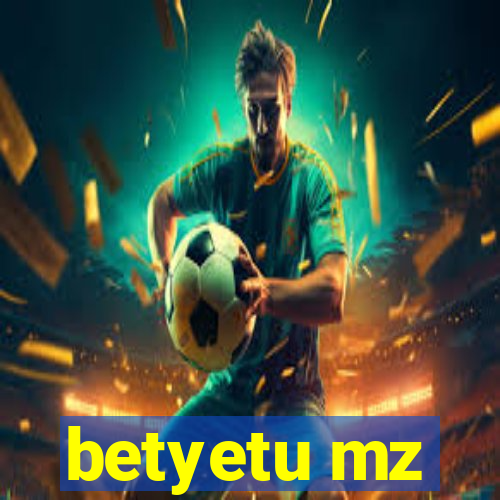 betyetu mz