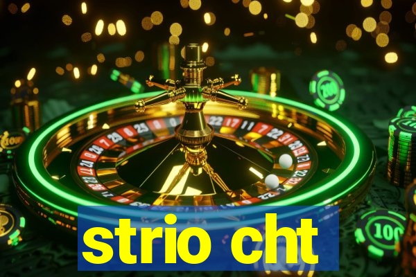 strio cht