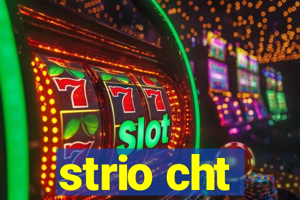 strio cht