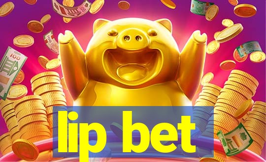 lip bet