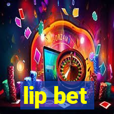 lip bet