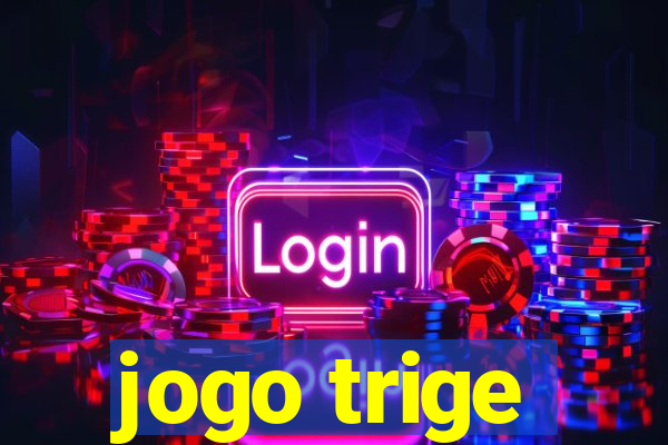 jogo trige