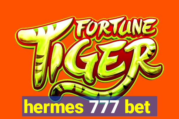 hermes 777 bet