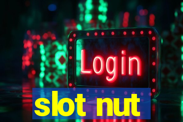 slot nut