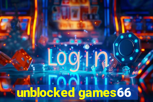 unblocked games66