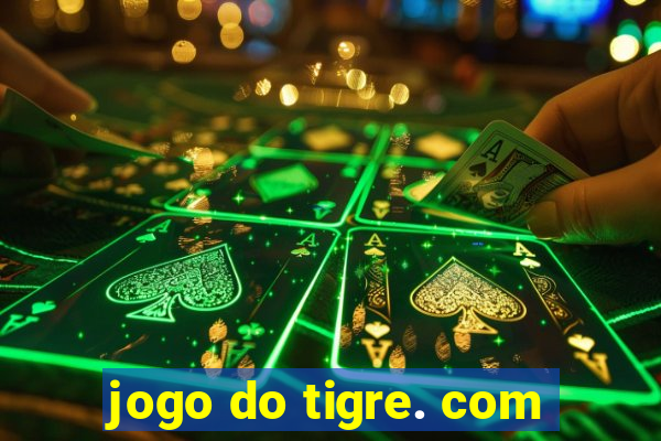 jogo do tigre. com