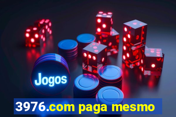 3976.com paga mesmo