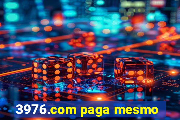 3976.com paga mesmo