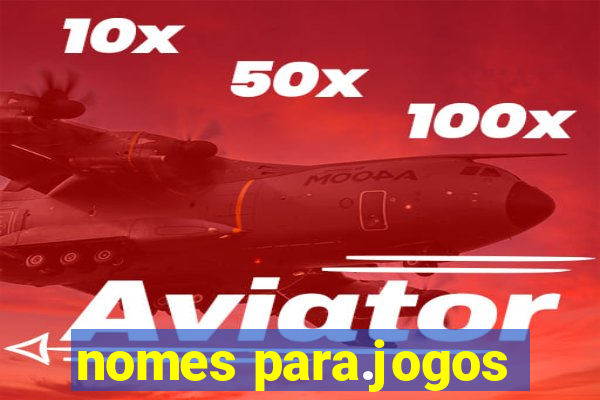 nomes para.jogos