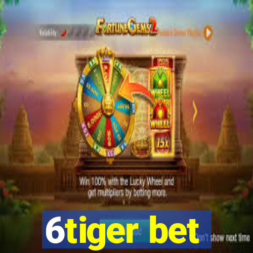 6tiger bet