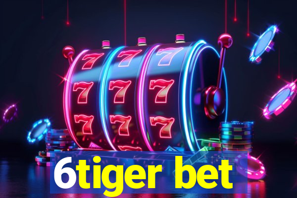 6tiger bet