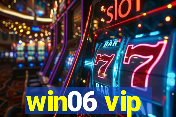 win06 vip