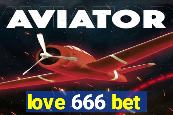 love 666 bet