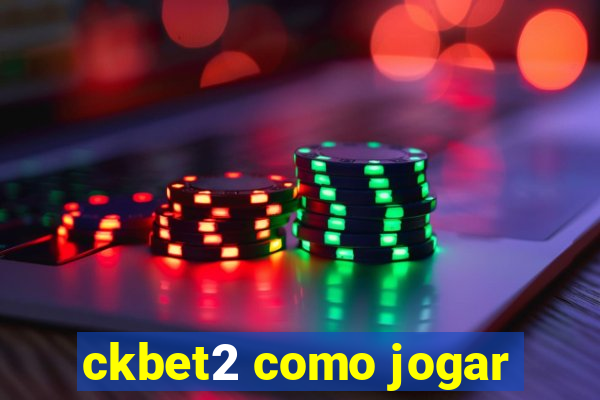 ckbet2 como jogar