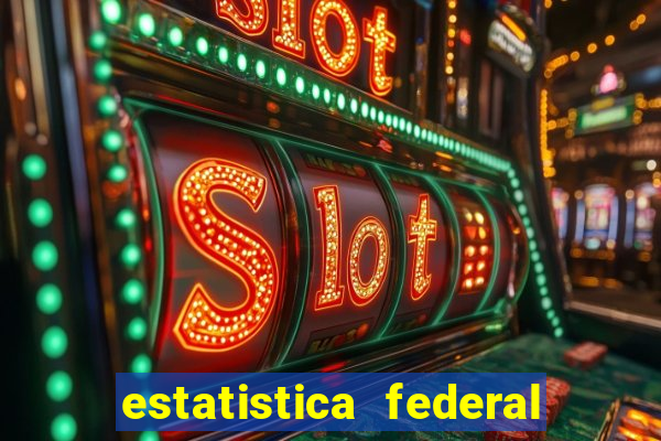 estatistica federal jogo do bicho