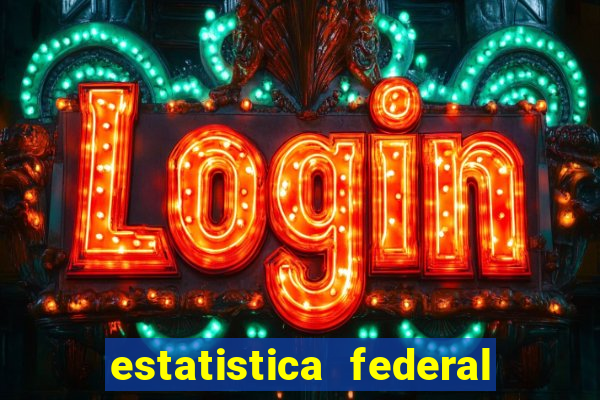 estatistica federal jogo do bicho