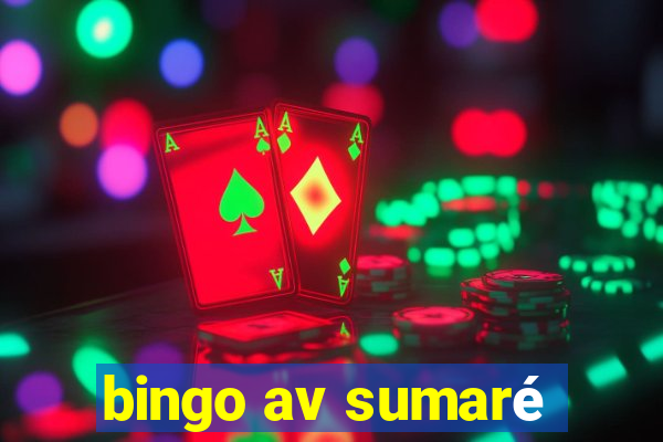 bingo av sumaré