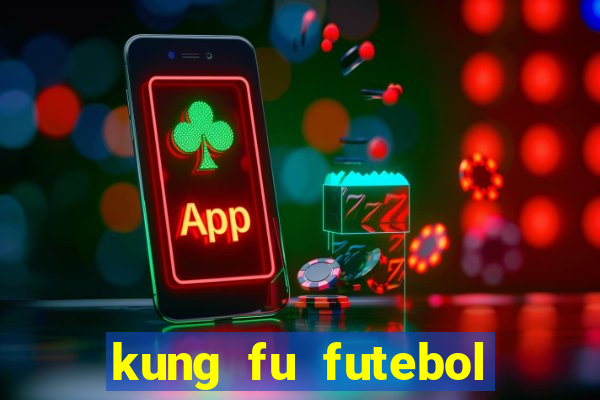 kung fu futebol clube onde assistir