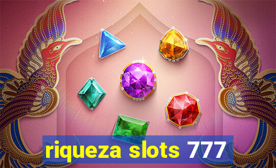 riqueza slots 777