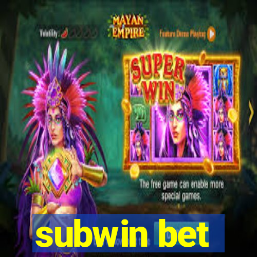 subwin bet